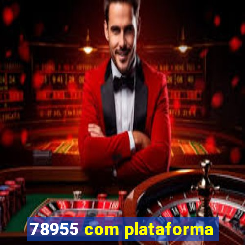 78955 com plataforma